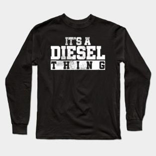 it's a diesel things Long Sleeve T-Shirt